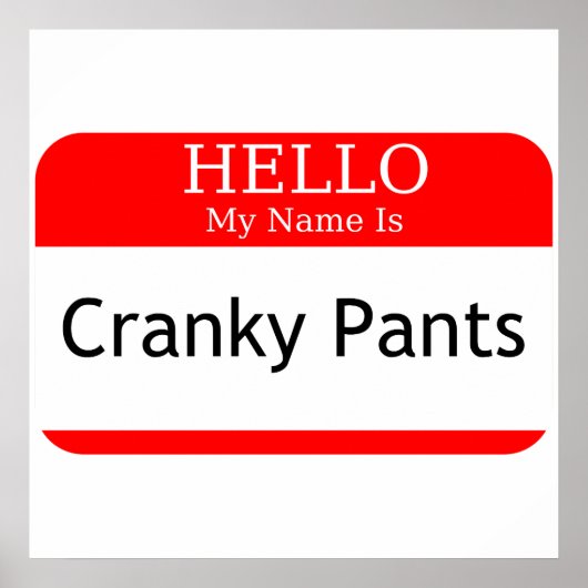 hallo mijn naam is Cranky Pants Poster (Voorkant)
