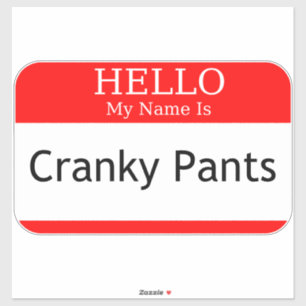 hallo mijn naam is Cranky Pants Sticker