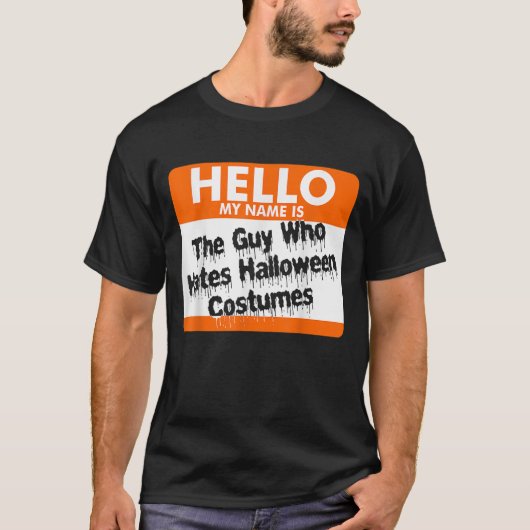 hallo mijn naam is de man die Halloween Costu haat T-shirt (Voorkant)
