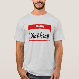 hallo mijn naam is Dickface T-shirt