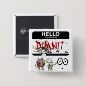 hallo mijn naam is Dimwit oxymoron Lapel Pin Vierkante Button 5,1 Cm (Voorkant /achterkant)