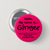 hallo. Mijn naam is Ginger Ronde Button 5,7 Cm (Voorkant /achterkant)