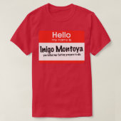 Hallo Mijn naam is Inigo Montoya je vermoordde mij T-shirt (Design voorkant)