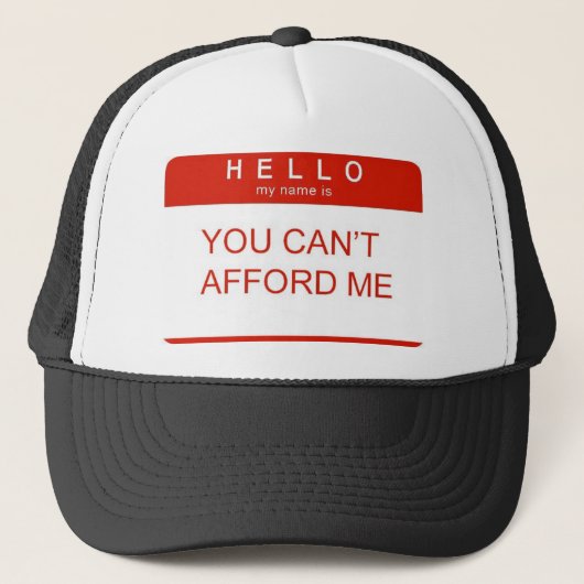 hallo mijn naam is "Je kunt me niet afford" Trucker Pet (Voorkant)