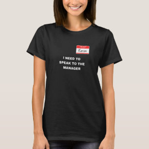 Hallo Mijn naam is Karen, ik moet met de Mana prat T-shirt