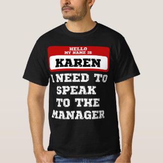 hallo mijn naam is Karen. Ik moet met de manager s T-shirt