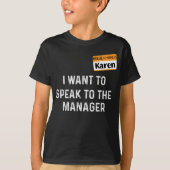 hallo mijn naam is Karen Ik wil de manager spreken T-shirt (Voorkant)