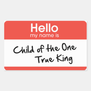 hallo mijn naam is: Kind van de One True King Rechthoekige Sticker