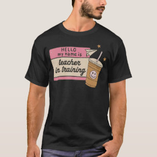 Hallo Mijn naam is leraar in opleiding T-shirt