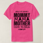 hallo mijn naam is mama moeder man jongen Bruh Mo T-shirt (Design voorkant)