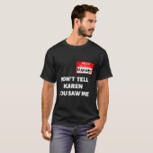 Hallo Mijn naam is Manager Don't Tell Karen Fun Ha T-shirt (Voorkant volledig)