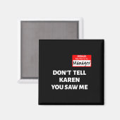 Hallo Mijn naam is manager Vertel Karen Fun Hal ni Magneet (Voorkant / Achterkant)