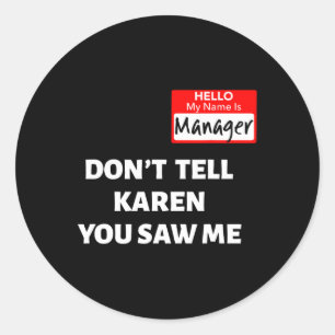 Hallo Mijn naam is manager Vertel Karen Fun Hal ni Ronde Sticker
