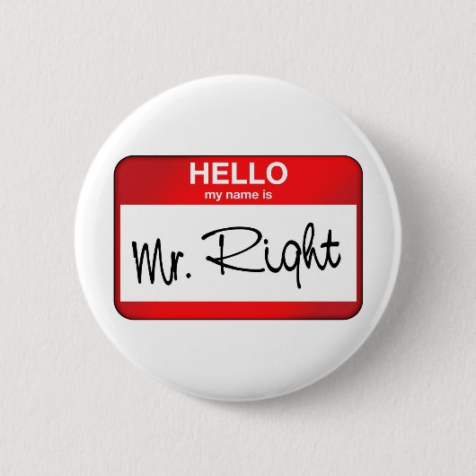 hallo mijn naam is Mr Right Ronde Button 5,7 Cm (Voorkant)