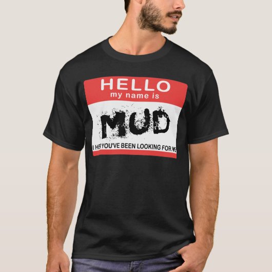 hallo mijn naam is Mud T-shirt (Voorkant)