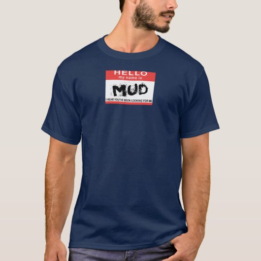 hallo mijn naam is Mud T-shirt (Voorkant)