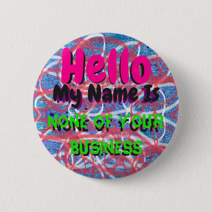 Hallo, Mijn Naam Is Niemandszaak Speld Ronde Button 5,7 Cm