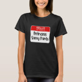 hallo mijn naam is prinses Sassy Pants Funny Name T-shirt (Voorkant)