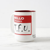 hallo mijn naam is S.T.F.U. Foamy Mok (Voorkant links)