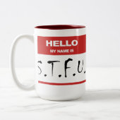 hallo mijn naam is S.T.F.U. Foamy Mok (Links)