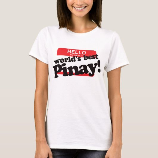 hallo mijn naam is 's werelds beste Pinay T-shirt (Voorkant)