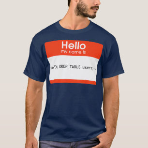hallo mijn naam is SQL-injectie T-shirt