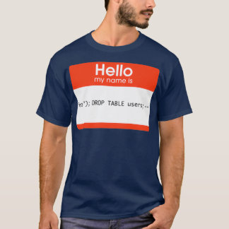 hallo mijn naam is SQL-injectie T-shirt