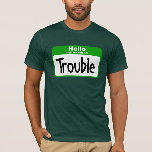 hallo mijn naam is Trouble T-shirt (Voorkant)