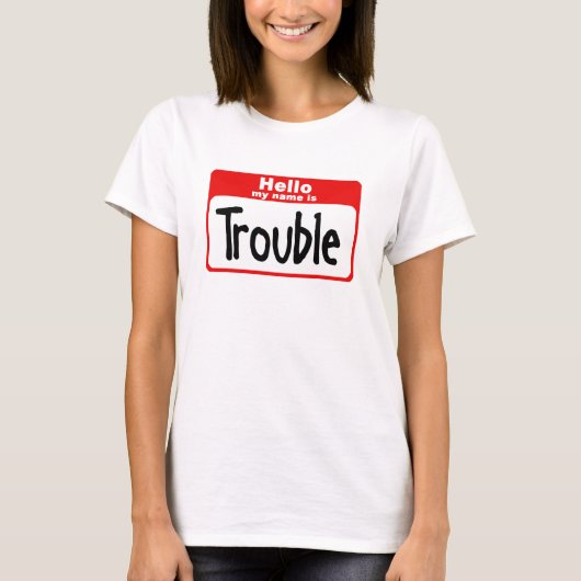 hallo mijn naam is Trouble T-shirt (Voorkant)