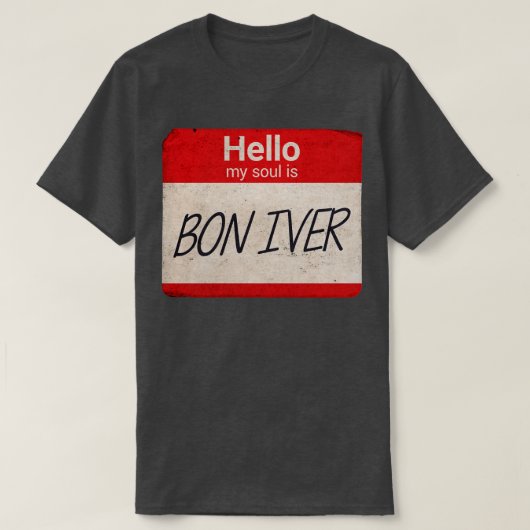 Hallo Mijn ziel is Bon Iver TShirt (Design voorkant)