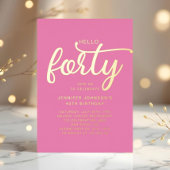 Hallo Modern Roze Forty 40th Birthday Gold Folie Uitnodiging