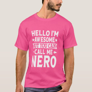 Hallo Nero Funny Voornaam Ik ben Geweldige Ne T-shirt