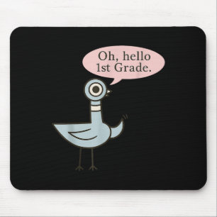 Hallo Oh? Eerste klassers Schattigee Duif 1e klas Muismat