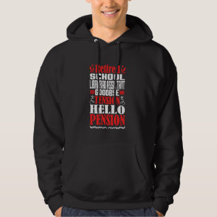 Hallo Pensioen Gepensioneerde School Librarian Ass Hoodie