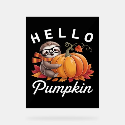 Hallo Pompoen - Schattigee Herfst Luiaard Herfstbl Acryl Bord (Voorkant)