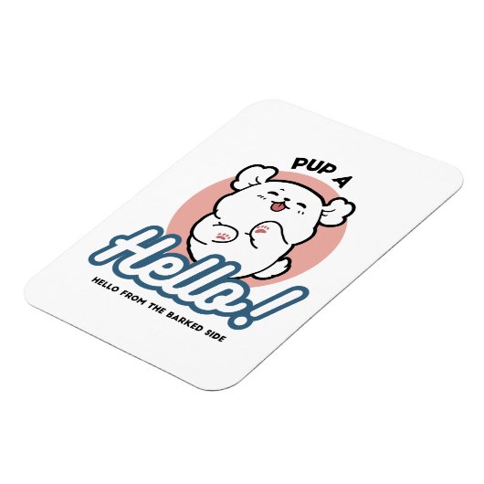 Hallo Pup a! – Happy White Dog Cartoon Design Magneet (Linkerzijde)