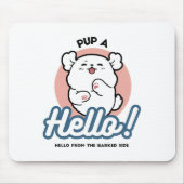 Hallo Pup a! – Happy White Dog Cartoon Design Muismat (Voorkant)