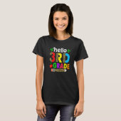 Hallo SchattigDerdegraads Eerste Dag Van 3e Graad T-shirt (Voorkant volledig)