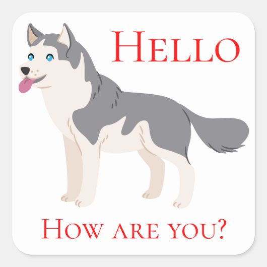 Hallo Siberische Husky Puppy Hond Denken aan jou Vierkante Sticker (Voorkant)