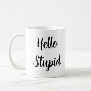 Hallo Stupid gepersonaliseerde Sassy Black typogra Koffiemok