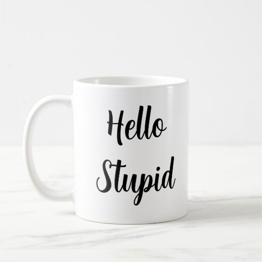 Hallo Stupid gepersonaliseerde Sassy Black typogra Koffiemok (Links)