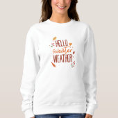 Hallo Sweater Weer Sweatshirt (Voorkant)