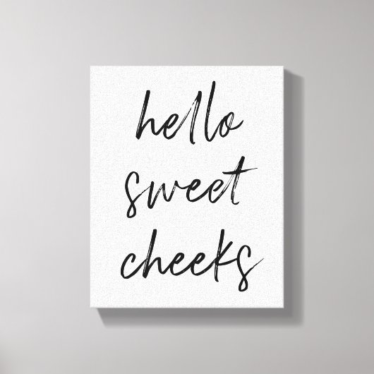 hallo Sweet Cheek Funny Toilet Bathroom Canvas Afdruk (Voorkant)