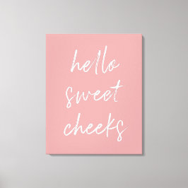 hallo Sweet Cheek Funny Toilet Dusty Roos Bathroom Canvas Afdruk