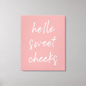 hallo Sweet Cheek Funny Toilet Dusty Roos Bathroom Canvas Afdruk (Voorkant)
