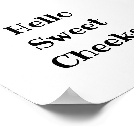 hallo Sweet Cheeks Poster (Hoek)