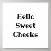 hallo Sweet Cheeks Poster (Voorkant)