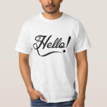 hallo t-shirt<br><div class="desc">hallo "" ontwerp. Elegante typografie. Zwart-Wit. Kunst door José Ricardo</div>