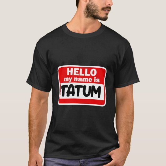 Hallo Tatum Hallo Mijn naam is Tshirt naam op maat (Voorkant)