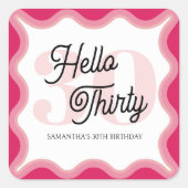 Hallo Thirty Wavy Groovy 30e verjaardag Vierkante Sticker (Voorkant)